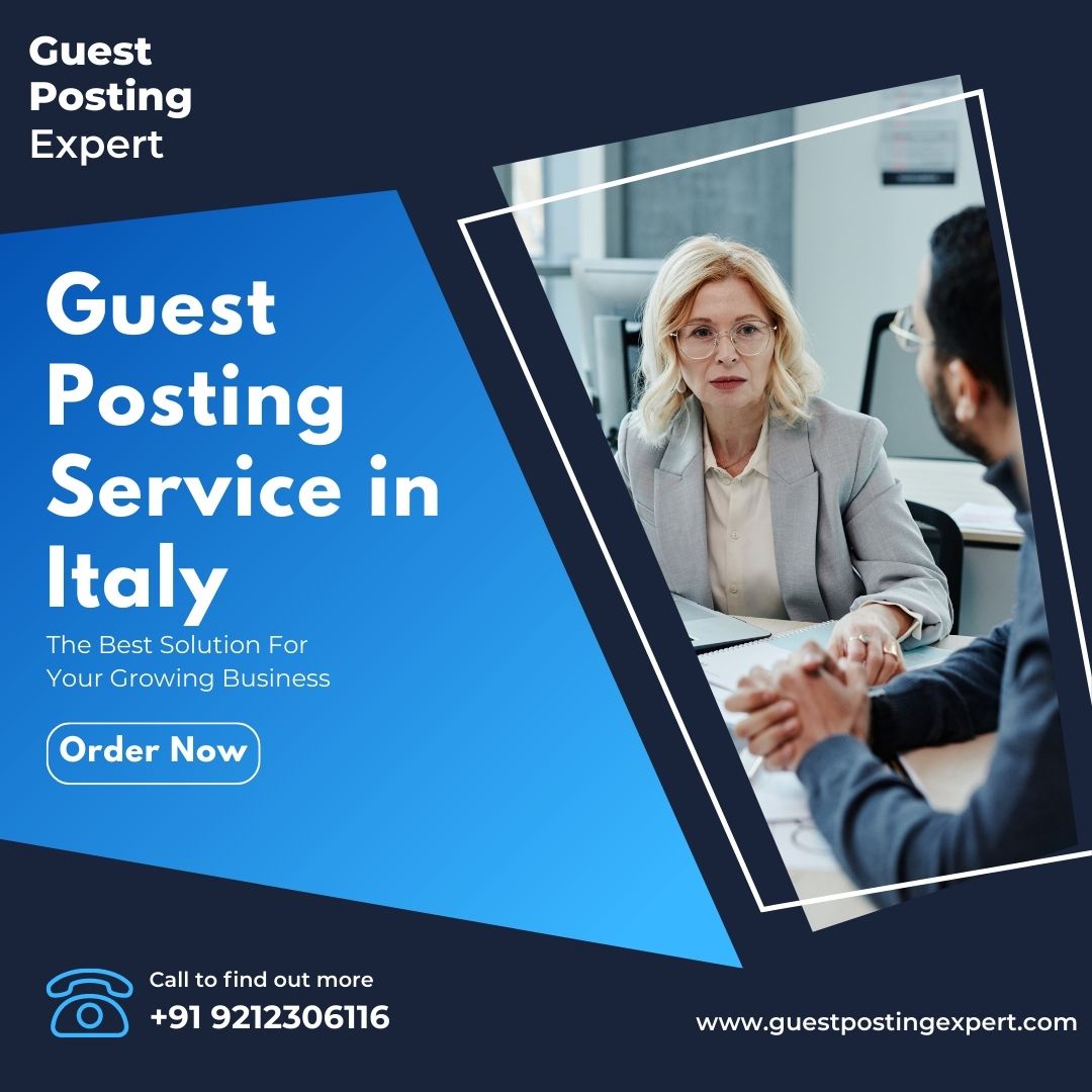 Use Guest Posting Services to Stand Out in Italy
