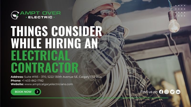 Things to Consider While Hiring an Electrical Contractor