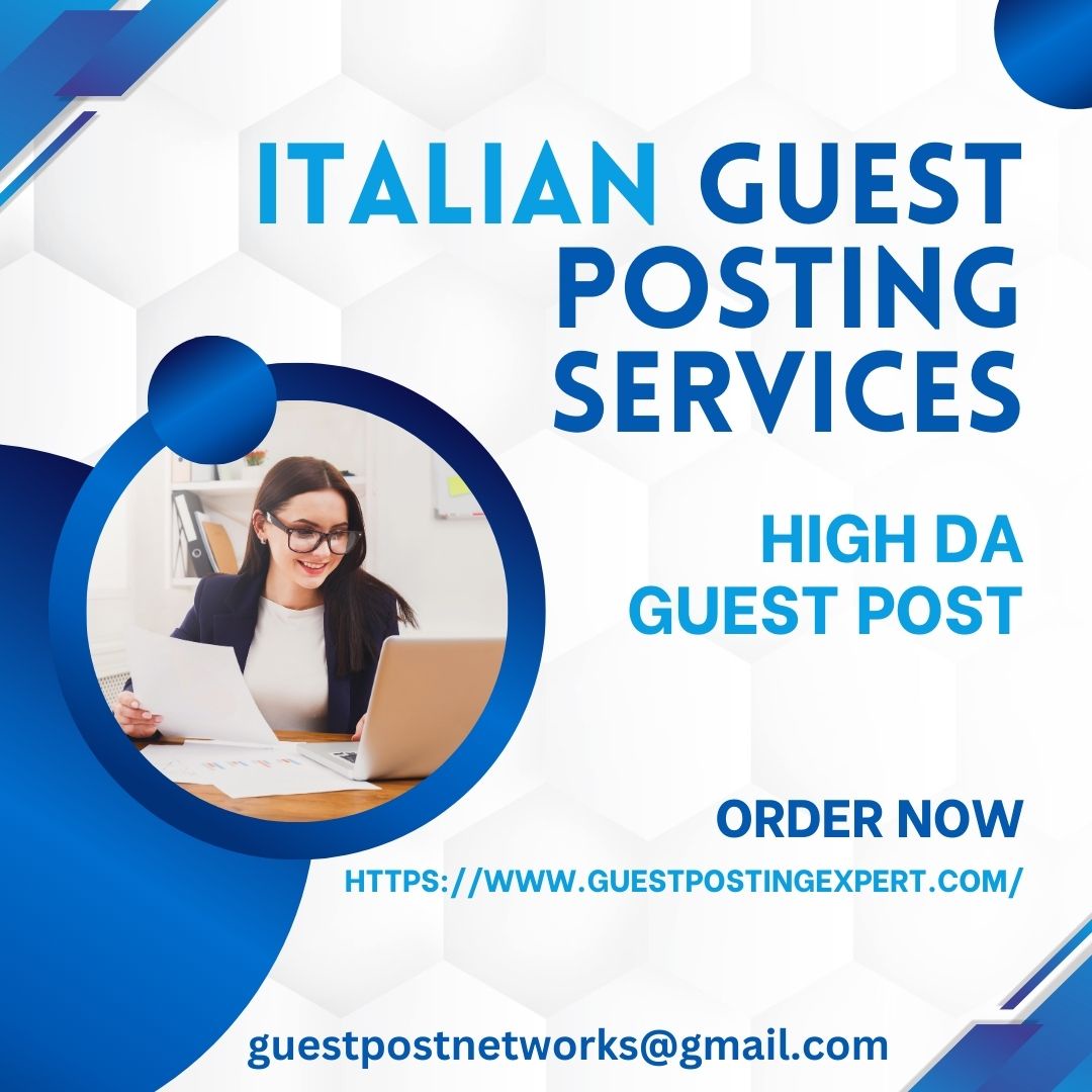 Reach Your Target Audience with Guest Posting Sites in Italy
