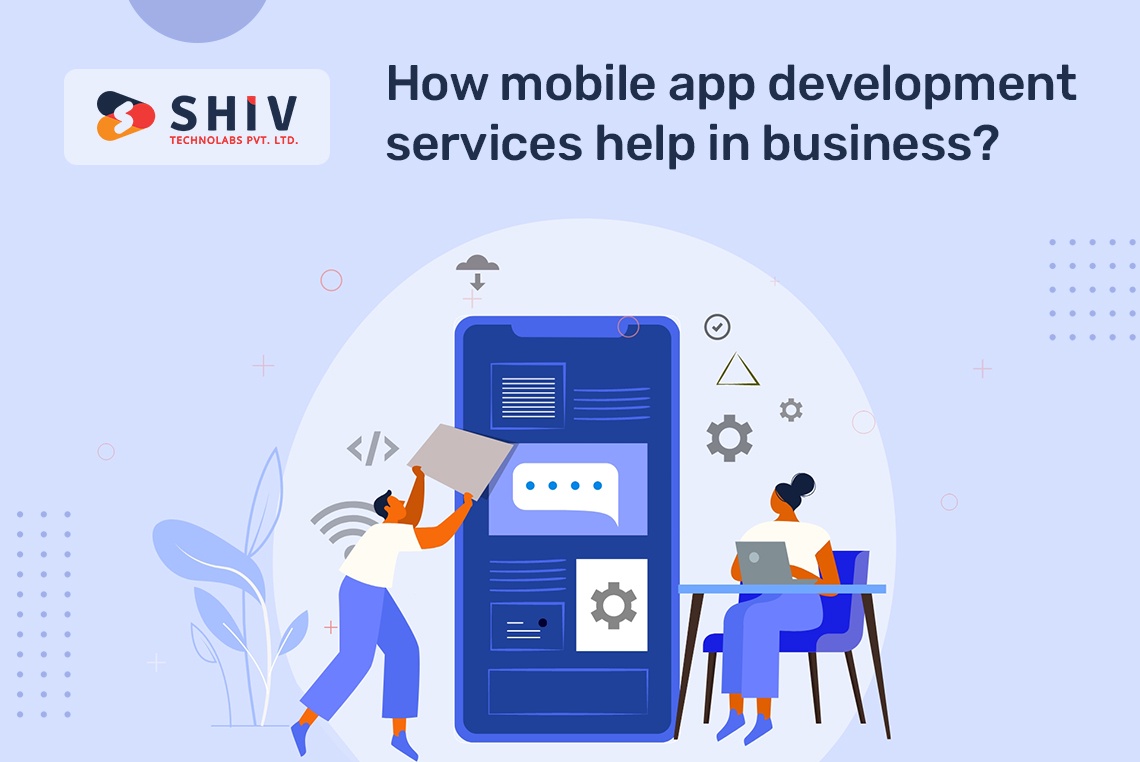How mobile app development services help in business?