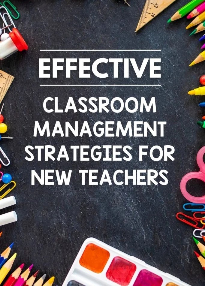 Effective Classroom Management Strategies for New Teachers
