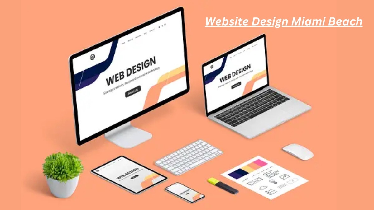 Why Should You Invest In The Best Website Design Miami Beach Company?