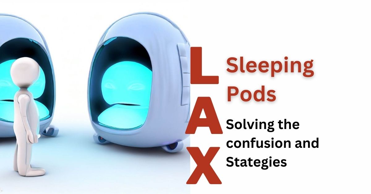 Sleep Pods LAX - Your Oasis of Comfort and Rest at Los Angeles International Airport