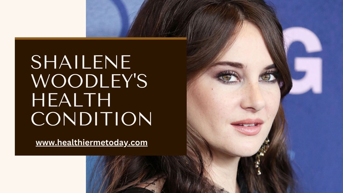 WHAT YOU NEED TO KNOW ABOUT SHAILENE WOODLEY'S HEALTH: THE STATUS REPORT
