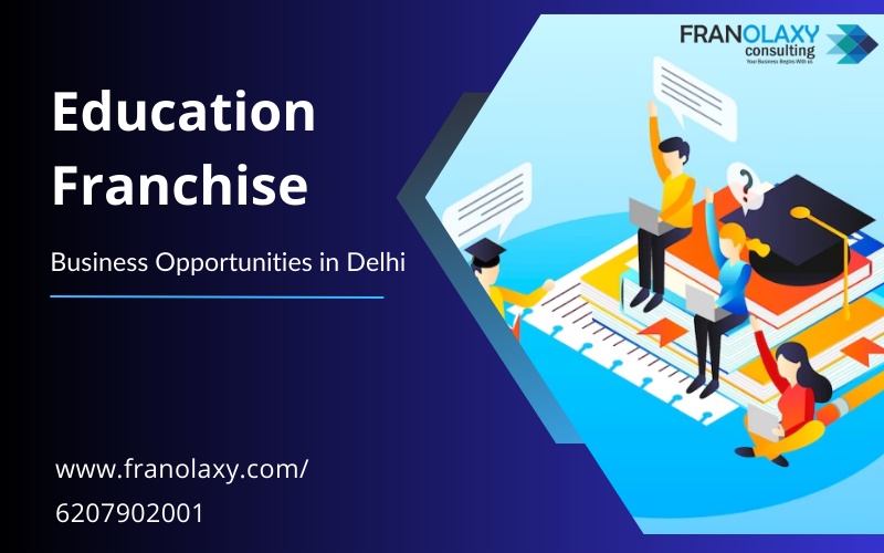 Education Franchise Opportunities – Franolaxy Consulting