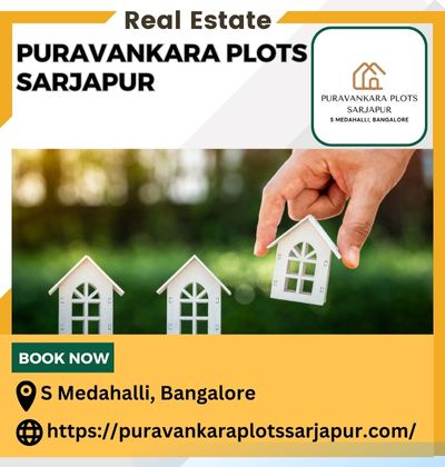 Puravankara Plots Sarjapur - Strategic Importance Of Choosing The Right Location For Plot Investment