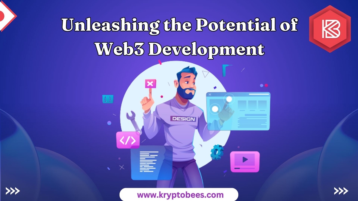 Unleashing the Potential of Web3 Development: Building the Future of the Decentralized Web