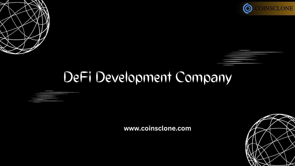 DeFi Development Company: Unleashing the Potential of Decentralized Finance