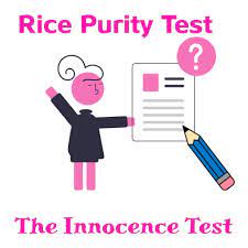 How to Have Fun With Rice Purity Test