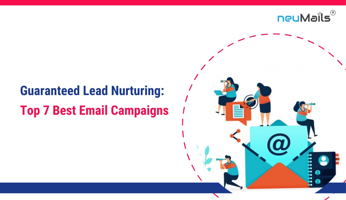 Guaranteed Lead Nurturing: Top 7 Best Email Campaigns