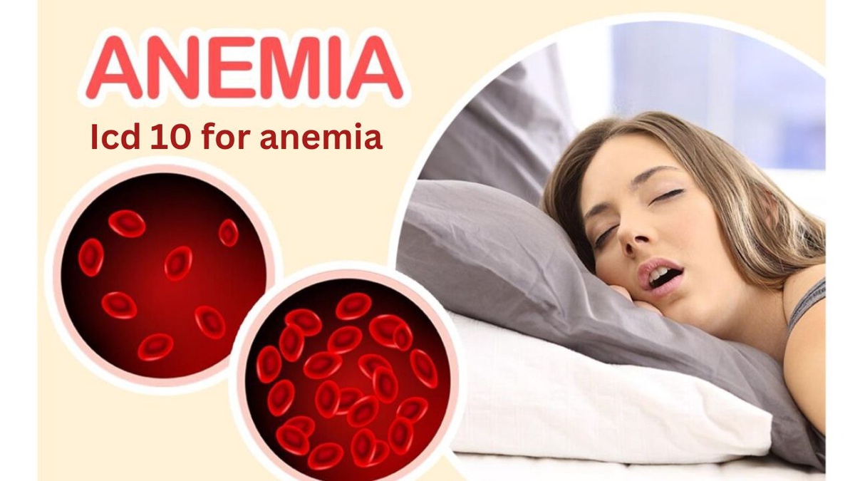 ICD 10 For Anemia - Everything You Need To Know