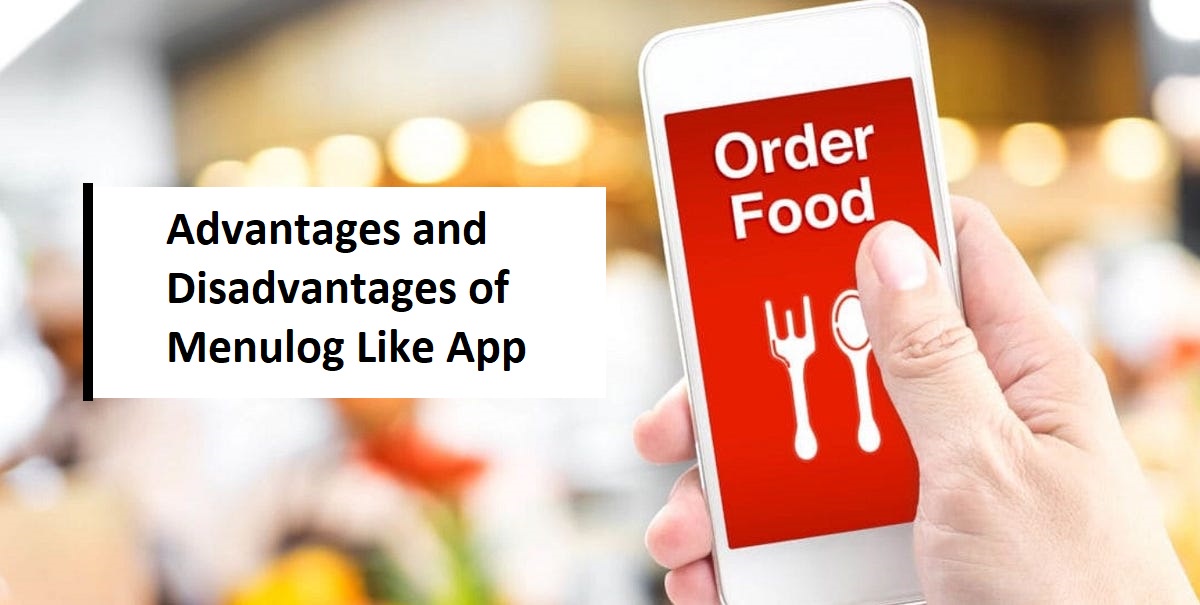 Exploring the Advantages and Disadvantages of Menulog Like App from a Business Perspective