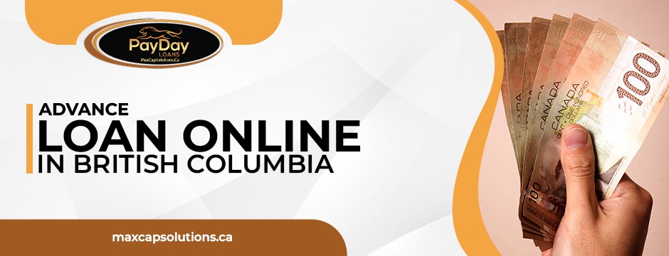 Exploring Different Types Of Advance Loan Online In British Columbia