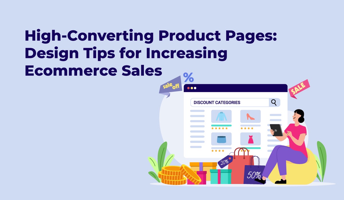 High-Converting Product Pages: Design Tips for Increasing Ecommerce Sales
