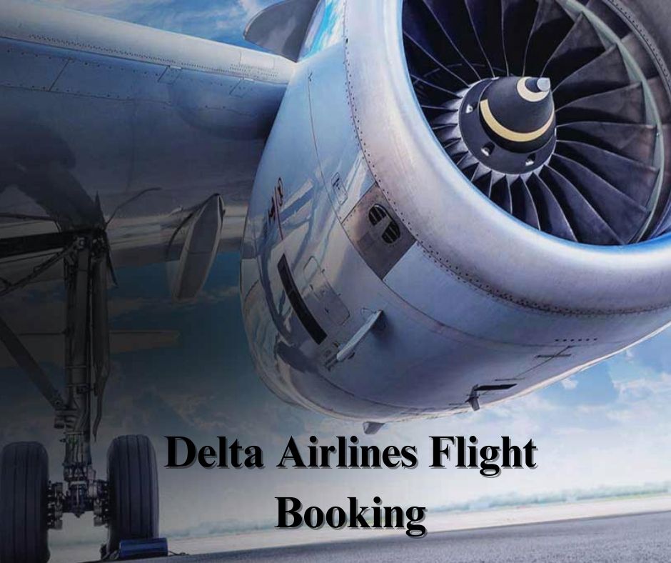 Delta Airlines Flight Booking Your Ultimate Guide to Seamless Travel