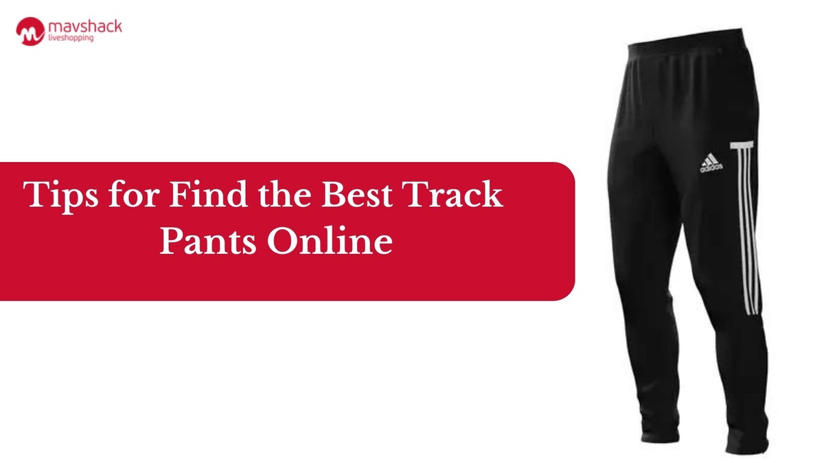 Tips for Find the Best Track Pants Online