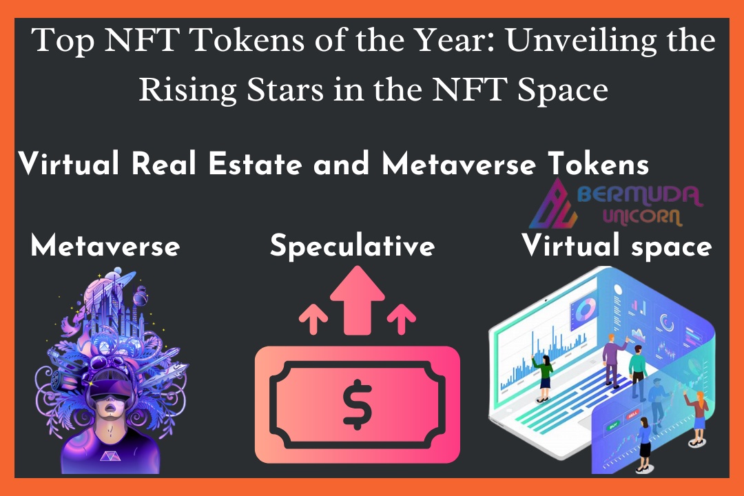 Top NFT Tokens of the Year: Unveiling the Rising Stars in the NFT Space