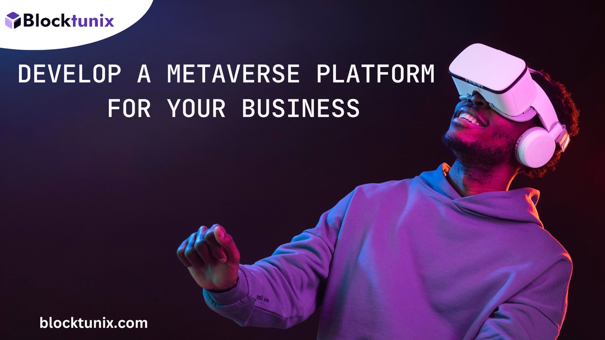 How To Develop A Metaverse Platform For Your Business?