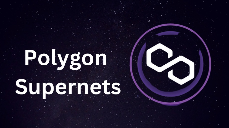 Enhancing Blockchain Connectivity with Polygon Supernets: A Deep Dive