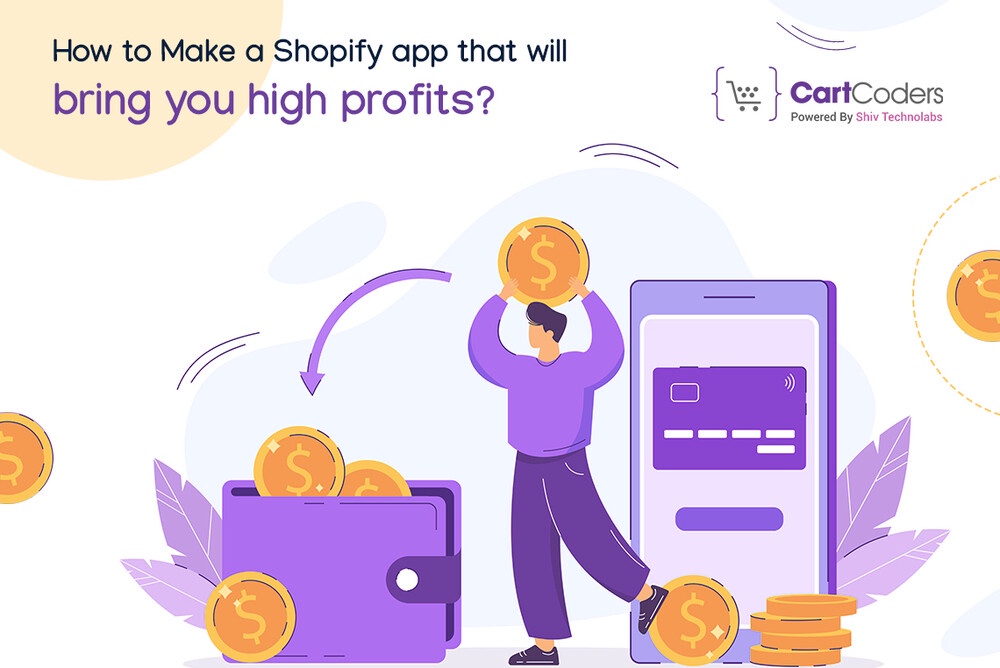 How to Make a Shopify app that will bring you high profits?