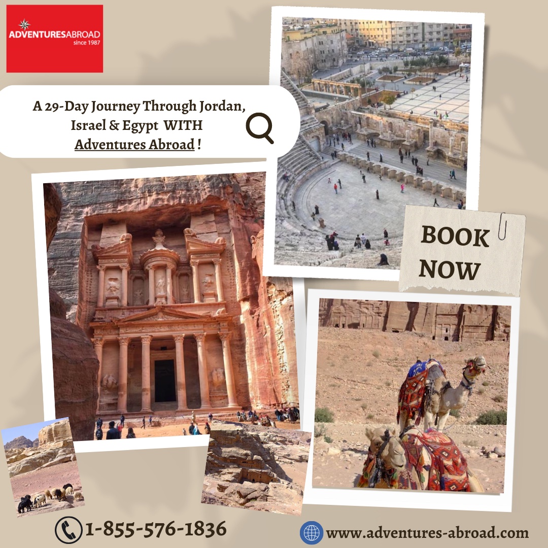 Unveiling the Treasures of History: A 29-Day Journey Through Jordan, Israel & Egypt WITH Adventures Abroad !