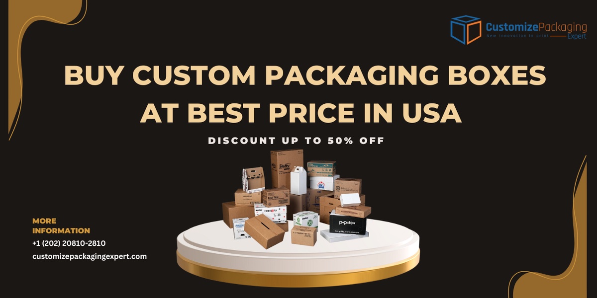 Buy Custom Packaging Boxes at Best Price in USA