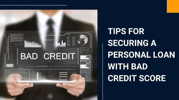 15 Practical Tips for Securing a Personal Loan With Bad Credit Score