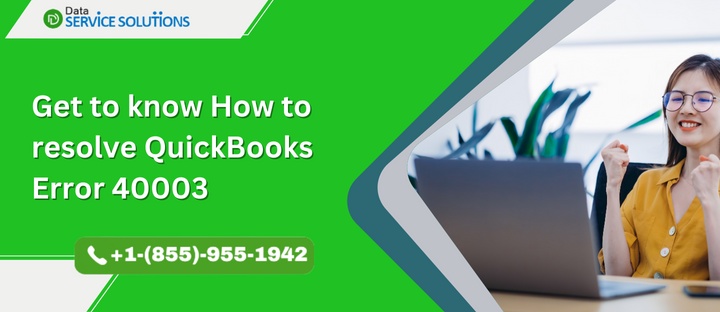 Get to know How to resolve QuickBooks Error 40003