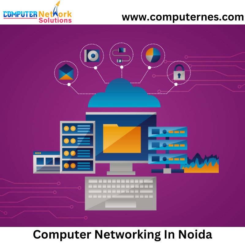 Enhancing Connectivity: Unveiling the Power of Computer Networking Solutions in Noida