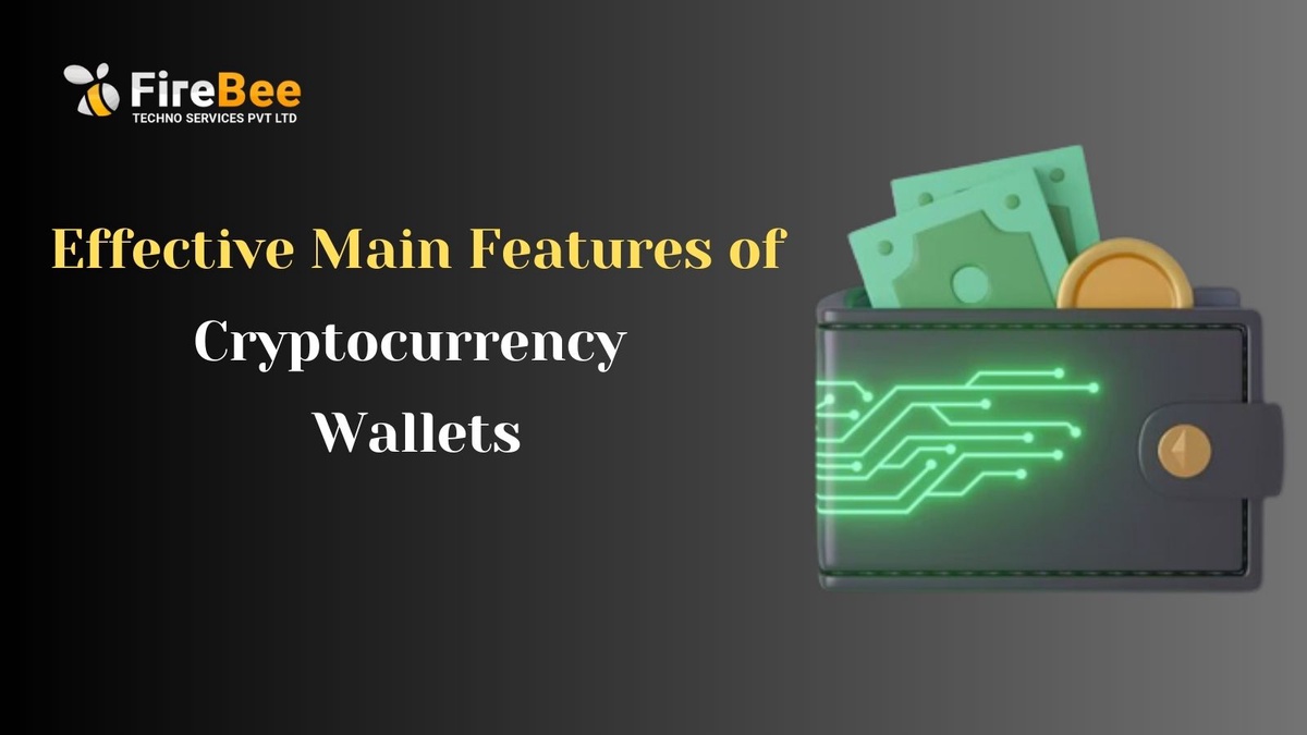 Effective Main Features of Cryptocurrency Wallets