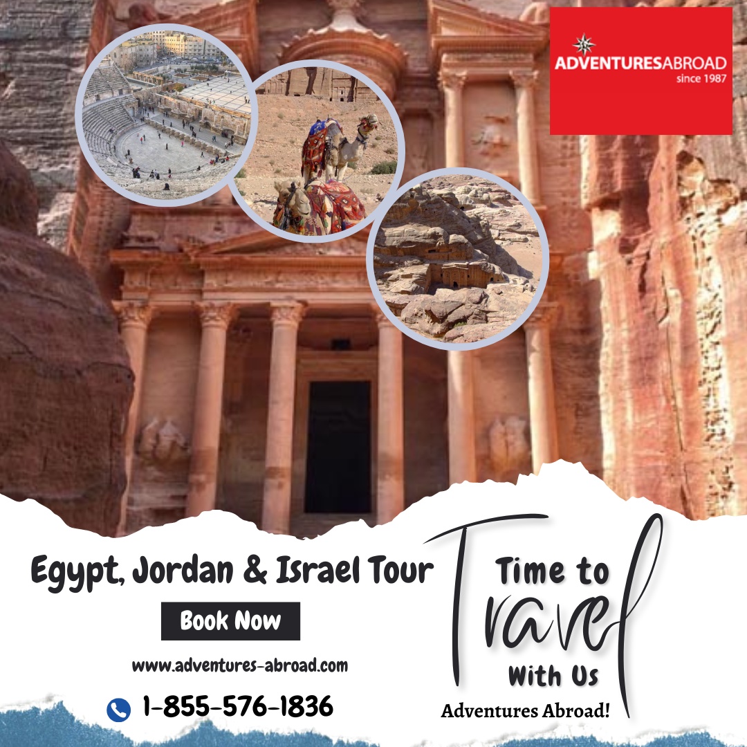 Exploring the Treasures of Egypt, Jordan, and Israel: An Unforgettable 30-Day Journey with Adventures Abroad !TOURCODE: EG11