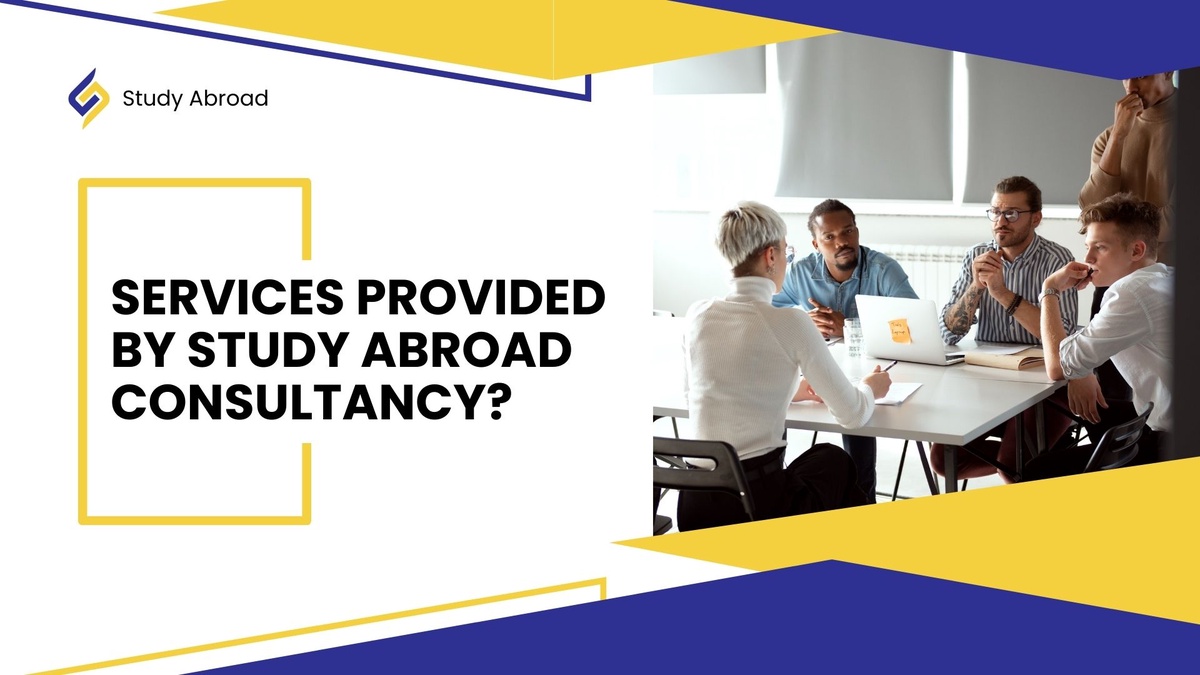 What services do Study Abroad consultancy provides?