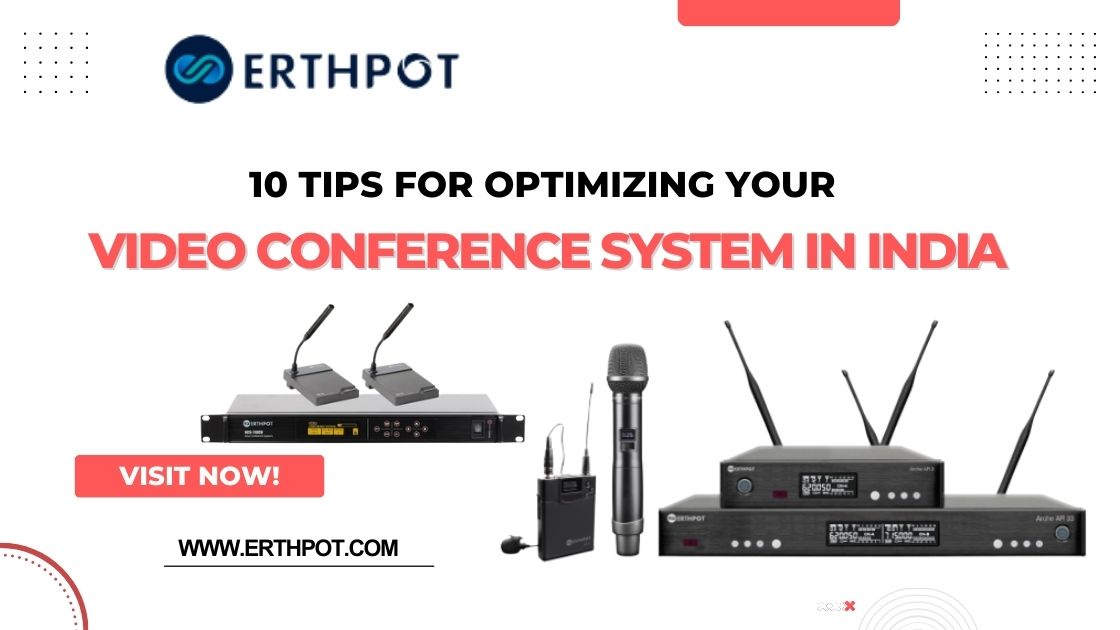 10 Tips for Optimizing Your Video Conference System in India