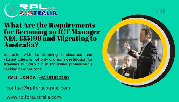 What Are the Requirements for Becoming an ICT Manager NEC 135199 and Migrating to Australia?