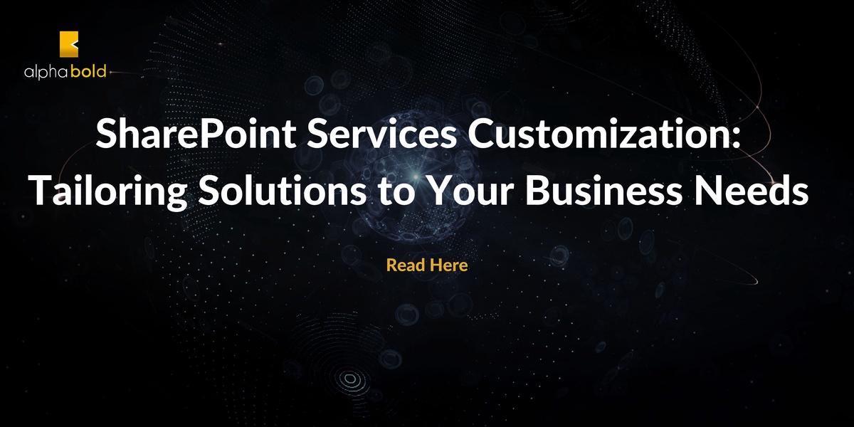 SharePoint Services Customization: Tailoring Solutions to Your Business Needs