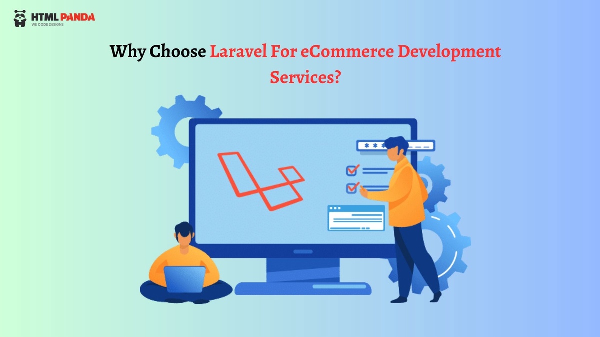 Why Choose Laravel For eCommerce Development Services?