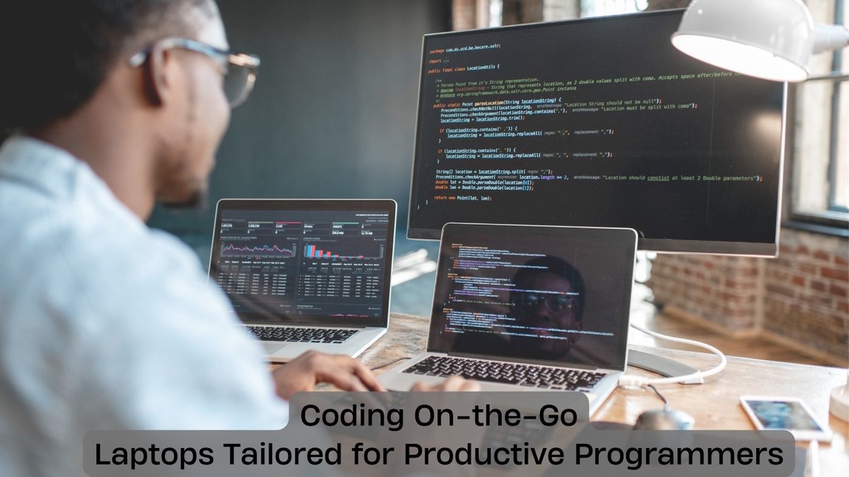 Coding On-the-Go: Laptops Tailored for Productive Programmers