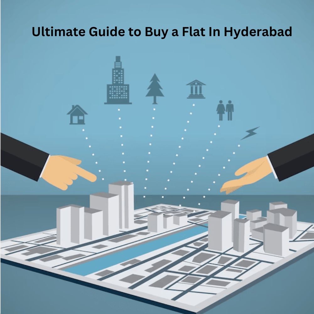 The Ultimate Guide to Buy a Flat In Hyderabad