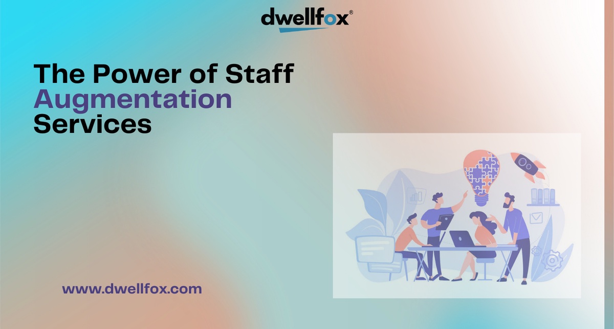 The Power of Staff Augmentation Services