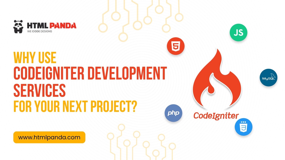 Why Use CodeIgniter Development Services for Your Next Project?