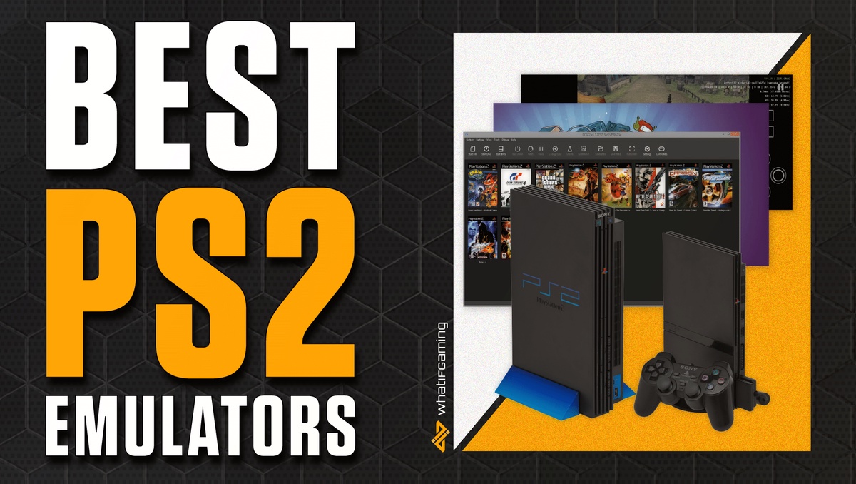 6 Best PS2 Emulators Of 2023