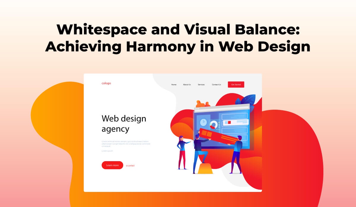 Whitespace and Visual Balance: Achieving Harmony in Web Design