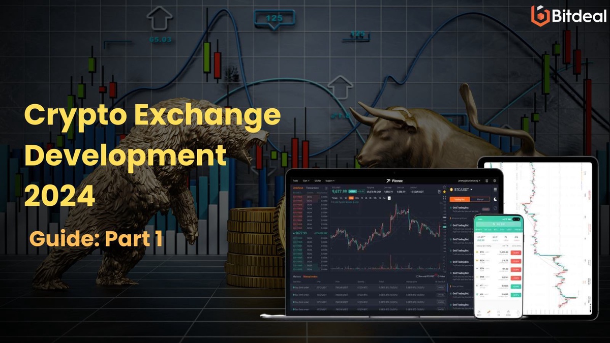 Cryptocurrency Exchange Development Guide - 2024 - Part 1
