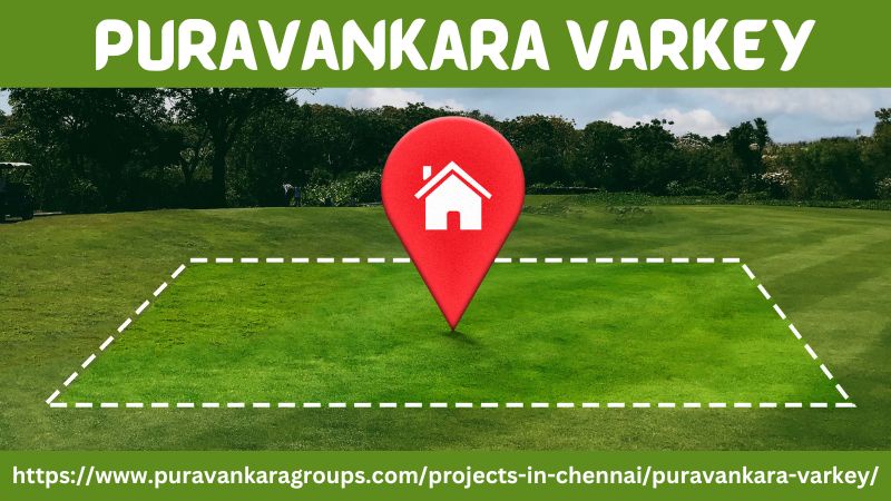 Puravankara Varkey | Your Gateway to Premium Residential Plots