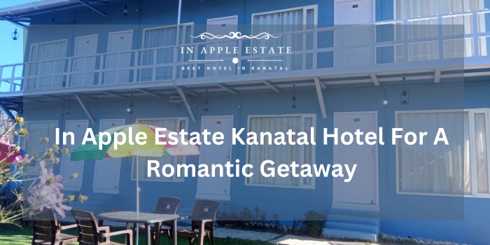 In Apple Estate Kanatal Hotel For A Romantic Getaway