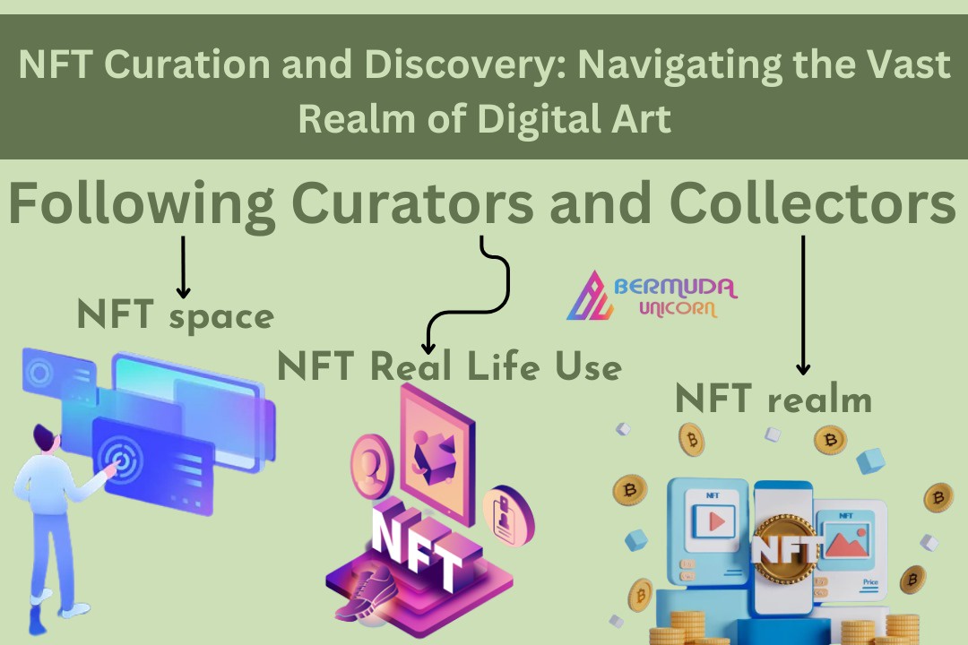 "NFT Curation and Discovery: Navigating the Vast Realm of Digital Art"