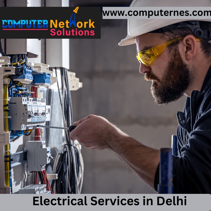 Powering Up Delhi: A Comprehensive Guide to Electrical Services for Homes and Businesses