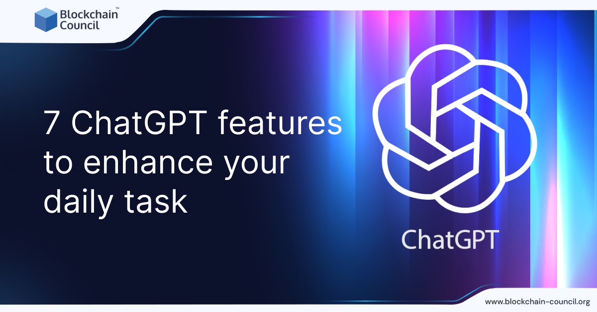 7 ChatGPT Features to Enhance Your Daily Tasks