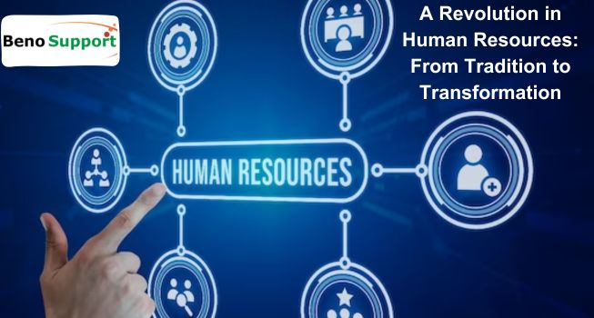 A Revolution in Human Resources: From Tradition to Transformation