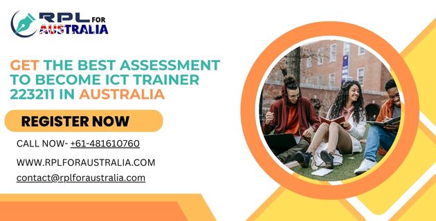 Get the Best Assessment to Become ICT Trainer 223211 in Australia